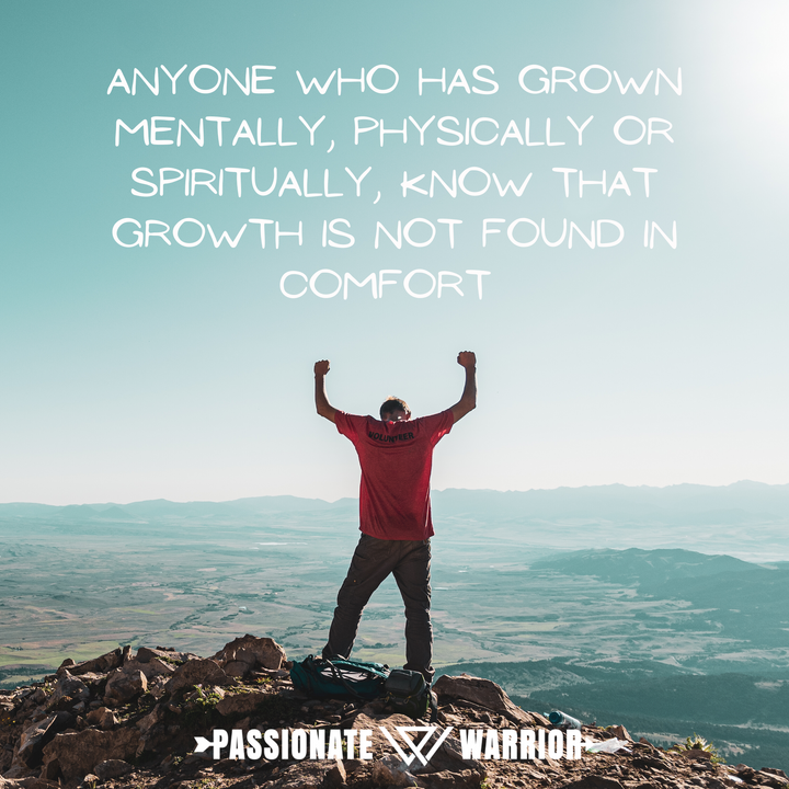 Growth-is-Not-Found-in-Comfort The Passionate Warriors